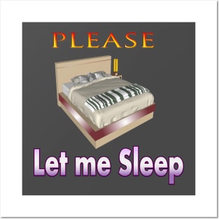 please let me sleep T-shirt Posters and Art